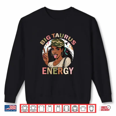 Sweatshirt Big Taurus Energy Black Culture Camo Birthday Zodiac Retro Shirt