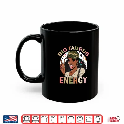 Mug Big Taurus Energy Black Culture Camo Birthday Zodiac Retro Shirt