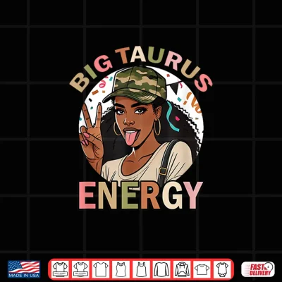 Design Big Taurus Energy Black Culture Camo Birthday Zodiac Retro Shirt