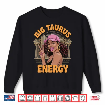 Sweatshirt Big Taurus Energy Shirt