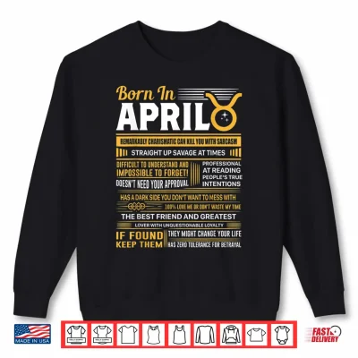 Sweatshirt Born In April Taurus Funny Birthday Gift Shirt