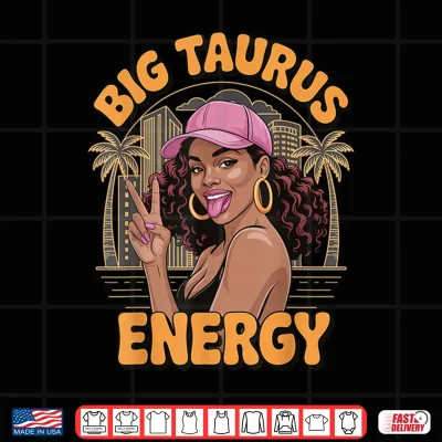 Design Big Taurus Energy Shirt