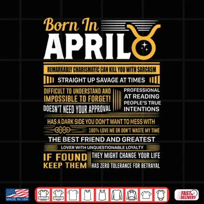 Design Born In April Taurus Funny Birthday Gift Shirt