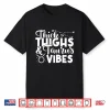 Funny Taurus Zodiac Sign Thick Thighs Taurus Vibes Shirt