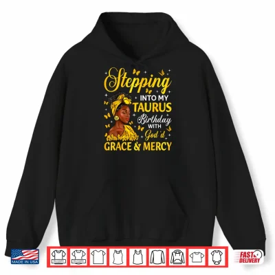 Hoodie Stepping Into My Taurus Birthday Afro Zodiac Sign Shirt