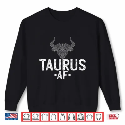 Sweatshirt Taurus A F Astrology April May Zodiac Shirt