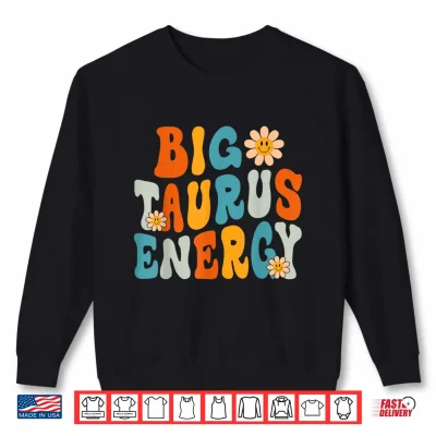 Sweatshirt Taurus Big Energy Retro Smile Flower Zodiac Birthday Shirt