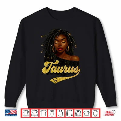 Sweatshirt Taurus Birthday Black Queen Locd Zodiac Shirt