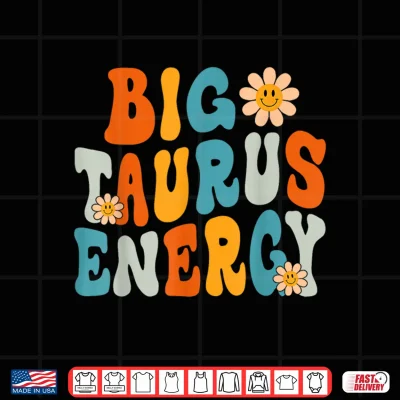 Design Taurus Big Energy Retro Smile Flower Zodiac Birthday Shirt
