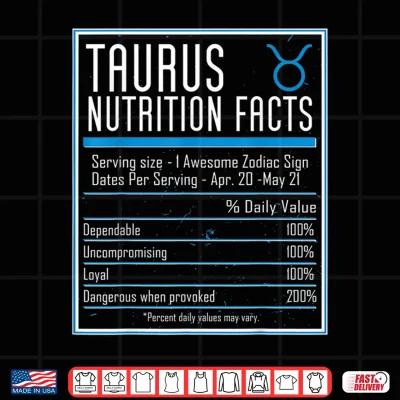 Design Taurus Nutrition Facts Zodiac Astrology Horoscope Birthday Shirt