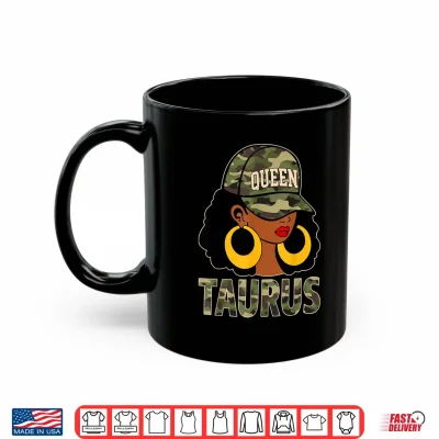 Mug Taurus Queen Black Culture Cap Hat Camo Afro Zodiac Shirt