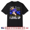 Taurus Queen I Do Not Get Older I Level Up Birthday Queen Shirt