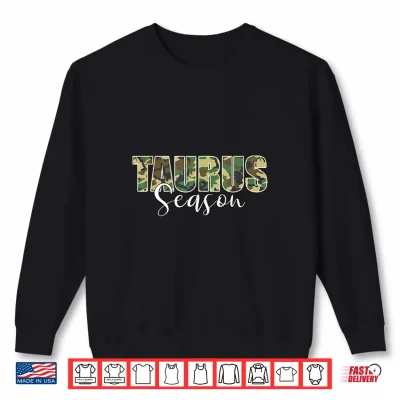 Sweatshirt Taurus Season Zodiac Birthday Camo Camouflage Shirt