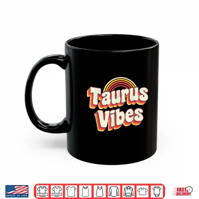 Mug Taurus Vibes Zodiac Sign Astrology April May Birthday Shirt