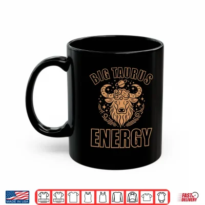 Mug Taurus Shirt For Men Big Taurus Energy Taurus Zodiac Bull Shirt