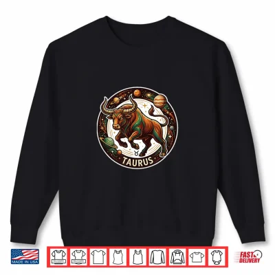 Sweatshirt Taurus Zodiac Sign Horoscope Star Signs Astrology Birthday Shirt
