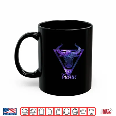 Mug Taurus Zodiac Sign Bull Astrology April May Birthday Stars Shirt