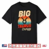 Big Taurus Energy Men Women Retro Sunset Zodiac Birthday Shirt