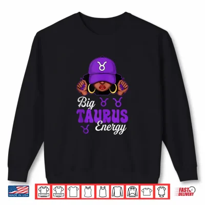 Big Taurus Energy Black Woman Purple Cap Zodiac Sign Shirt 2 Sweatshirt Big Taurus Energy Black Woman Purple Cap Zodiac Sign Shirt