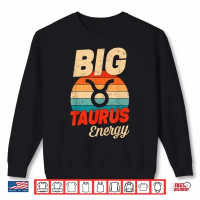 Sweatshirt Big Taurus Energy Men Women Retro Sunset Zodiac Birthday Shirt