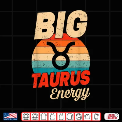 Design Big Taurus Energy Men Women Retro Sunset Zodiac Birthday Shirt