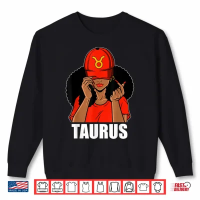 Taurus Black Girl Red Cap Afro Woman Black Queen Shirt 2 Sweatshirt Taurus Black Girl Red Cap Afro Woman Black Queen Shirt