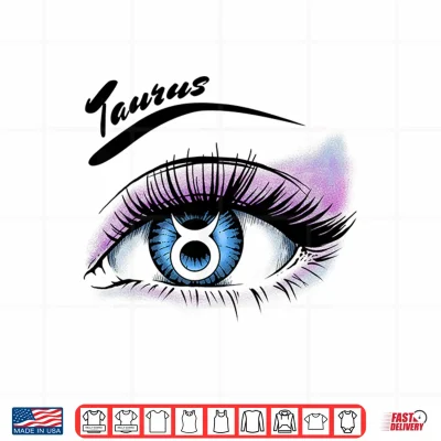 Taurus Eyelashes Zodiac Sign Horoscope Lashes Artist Women Shirt 4 Design Taurus Eyelashes Zodiac Sign Horoscope Lashes Artist Women Shirt