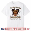 Taurus Girl Black Woman Messy Bun Afro Girl Zodiac Sign Shirt