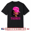 Taurus Queen Sassy Black Woman Afro Girl Zodiac Sign Shirt