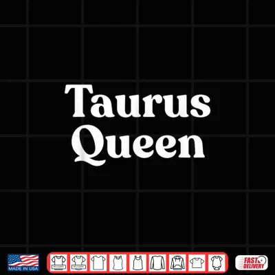 Design Taurus Queen Horoscope Astrology Shirt