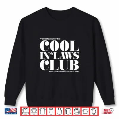 Sweatshirt Cool in Laws Club Spouse Parents Statement Shirt 1