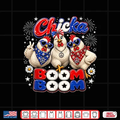 Design Chicka Boom Boom Cute Independence Day Chicken Farm Girls Shirt 1