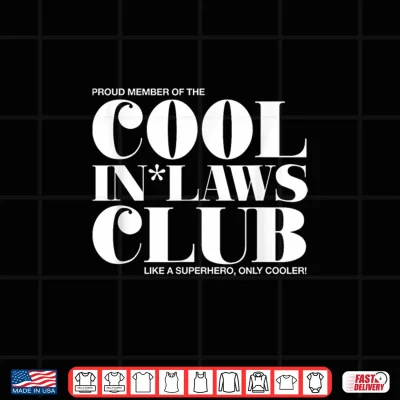Design Cool in Laws Club Spouse Parents Statement Shirt 1