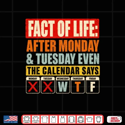 Design Fact of Life Calendar Says Humor Shirt 1
