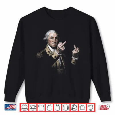 Sweatshirt Funny George Washington Middle Finger Shirt 1