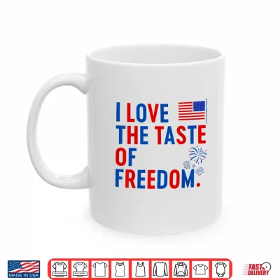 Mug I Love The Taste of Freedom Shirt Freedom Couple Matching Shirt 1