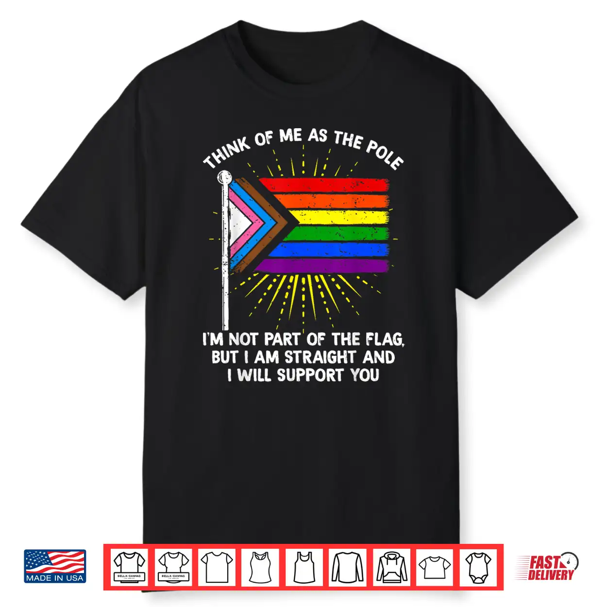 Think Of Me As The Pole Im Straight I Support You Rainbow Shirt Think Of Me As The Pole Im Straight I Support You Rainbow Shirt