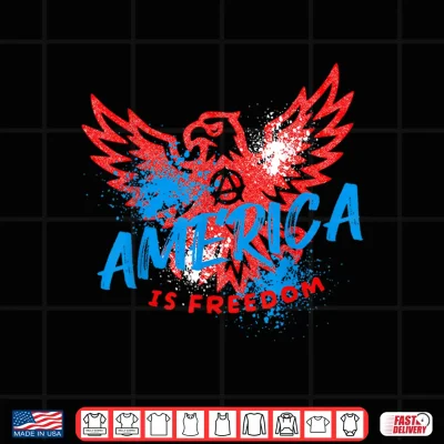 Design America is Freedom Eagle Patriotic USA Independence Day Shirt