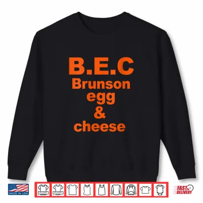 Bec Brunson Egg And Cheese 2026 Shirt 2 Sweatshirt BEC Brunson Egg and Cheese 2026 Shirt