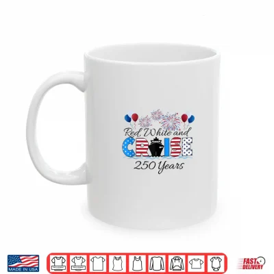 Red White Cruise 250 Years Matching Family Cruise Vacation Shirt 3 Mug Red White Cruise 250 Years Matching Family Cruise Vacation Shirt