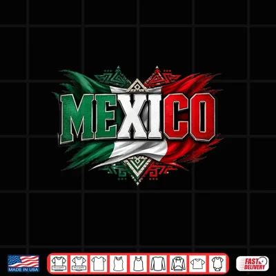 Mexico Flag Graphic Patriotic Mexican Shirt 4 Design Mexico Flag Graphic Patriotic Mexican Shirt