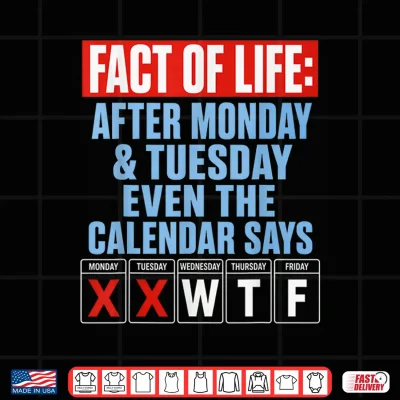 Design Retro Fact of Life Monday Tuesday Workweek Humor Design Shirt