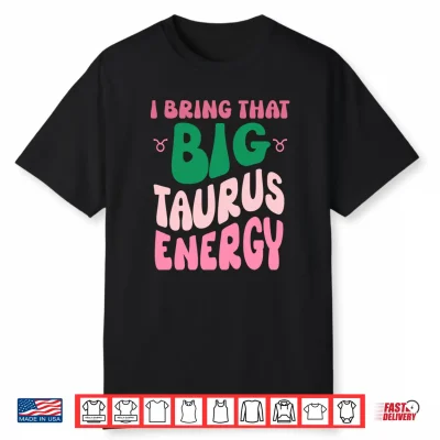 Big Taurus Energy Women Birthday Horoscope Groovy Vibes Pink Shirt