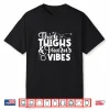 Funny Taurus Zodiac Sign Thick Thighs Taurus Vibes Men Women Shirt