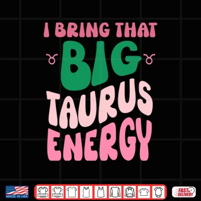 Big Taurus Energy Women Birthday Horoscope Groovy Vibes Pink Shirt 4 Design Big Taurus Energy Women Birthday Horoscope Groovy Vibes Pink Shirt