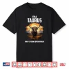 I’M A Taurus What’S Your Superpower Shirt