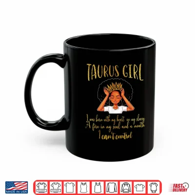 I'M A Taurus Girl Shirt Birthday Shirt For Women Shirt 3 Mug Im a Taurus Girl Shirt Birthday Shirt for Women