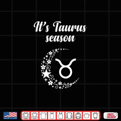 Design Its Taurus Season Taurus Zodiac Sign April May Shirt