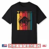 Retro Taurus Zodiac Sign April May Birthday Gift Taurus Shirt