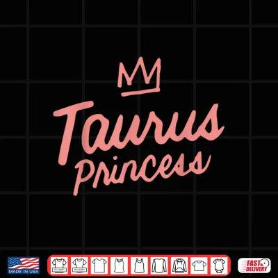 Design Taurus Princess Zodiac Horoscope Astrological Sign Birthday Shirt